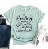Reading Takes You On The Greatest Adventures T-shirt by T-Shirt Crazed