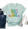 Treat People With Kindness T-shirt by T-Shirt Crazed