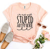 I'm Not With Stupid Anymore T-shirt by T-Shirt Crazed