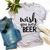 Wish You Were Beer T-shirt by T-Shirt Crazed