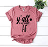 Y'all I'm Single AF T-shirt by T-Shirt Crazed