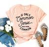 If Only Common Sense Was More Common T-shirt by T-Shirt Crazed