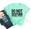 Do Not Disturb My Soldier Is Home T-shirt by T-Shirt Crazed