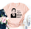 That's What She Said T-shirt by T-Shirt Crazed