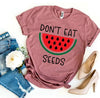 Don't Eat Watermelon Seeds T-shirt by T-Shirt Crazed