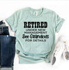 Retired Under New Management T-shirt by T-Shirt Crazed