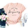 Love Anyway T-Shirt by T-Shirt Crazed