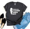 Gonna Be a 3 Scoop Kinda Day! T-shirt by T-Shirt Crazed