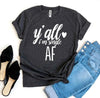 Y'all I'm Single AF T-shirt by T-Shirt Crazed