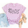 Grow Through What You Go Through T-shirt by T-Shirt Crazed