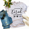 I'd Rather Be Tired Than Broke T-shirt by T-Shirt Crazed