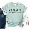 Mo Plants Mo Problems T-shirt by T-Shirt Crazed