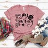 Find Joy In The Journey T-shirt by T-Shirt Crazed