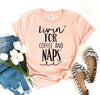Living For Jesus Coffee And Naps T-shirt by T-Shirt Crazed