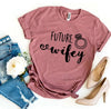 Future Wifey T-shirt by T-Shirt Crazed