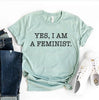 Yes I Am A Feminist T-shirt by T-Shirt Crazed