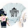 Tequila Made Me Do It T-shirt by T-Shirt Crazed