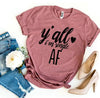 Y'all I'm Single AF T-shirt by T-Shirt Crazed
