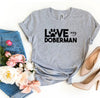 Love My Doberman T-Shirt by Furr Baby Gifts