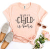 For Unto Us a Child Is Born T-shirt by T-Shirt Crazed