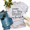 Every Love Story Is Beautiful T-shirt by T-Shirt Crazed