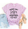 Silence Isn't Golden Its Suspicious T-shirt by T-Shirt Crazed