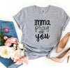 Imma Pray For You T-shirt by T-Shirt Crazed