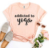 Addicted To Yoga T-shirt by T-Shirt Crazed