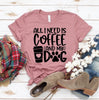 All I Need Is Coffee And My Dog T-Shirt by Furr Baby Gifts