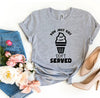 You Just Got Soft Served T-shirt by T-Shirt Crazed