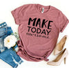 Make Today Awesome T-shirt by T-Shirt Crazed