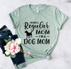I'm Not A Regular Mom I'm A Dog Mom T-Shirt by Furr Baby Gifts