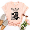You Don't Realize T-shirt by T-Shirt Crazed