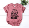 Alittle Party Never Killed Nobody T-shirt by T-Shirt Crazed
