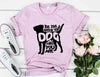 Be The Person Your Dog Thinks You Are T-Shirt by Furr Baby Gifts