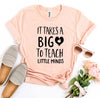 It Takes a Big Heart To Teach Little Minds T-shirt by T-Shirt Crazed