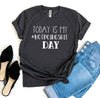 Today Is My #Notdoingshit Day T-shirt by T-Shirt Crazed