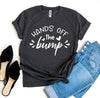 Hands Off The Bump T-shirt by T-Shirt Crazed