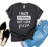I Hate Running But I Love Pizza T-shirt by T-Shirt Crazed