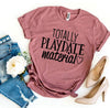 Totally Playdate Material T-shirt by T-Shirt Crazed