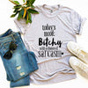 Bitchy With a Chance Of Sarcasm T-shirt by T-Shirt Crazed