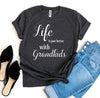 Life Is Just Better With Grandkids T-shirt by T-Shirt Crazed