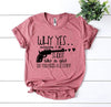 Why Yes Actually I Do Shoot Like a Girl T-shirt by T-Shirt Crazed