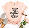 Mermaid Vibes T-shirt by T-Shirt Crazed