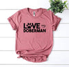 Love My Doberman T-Shirt by Furr Baby Gifts