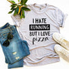 I Hate Running But I Love Pizza T-shirt by T-Shirt Crazed