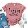 Forty Af Squad T-shirt by T-Shirt Crazed