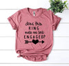 Does This Ring Make Me Look Engaged? T-shirt by T-Shirt Crazed