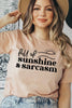 Full Of Sunshine And Sarcasm T-shirt by T-Shirt Crazed