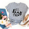 Well Dang Y'all T-shirt by T-Shirt Crazed
